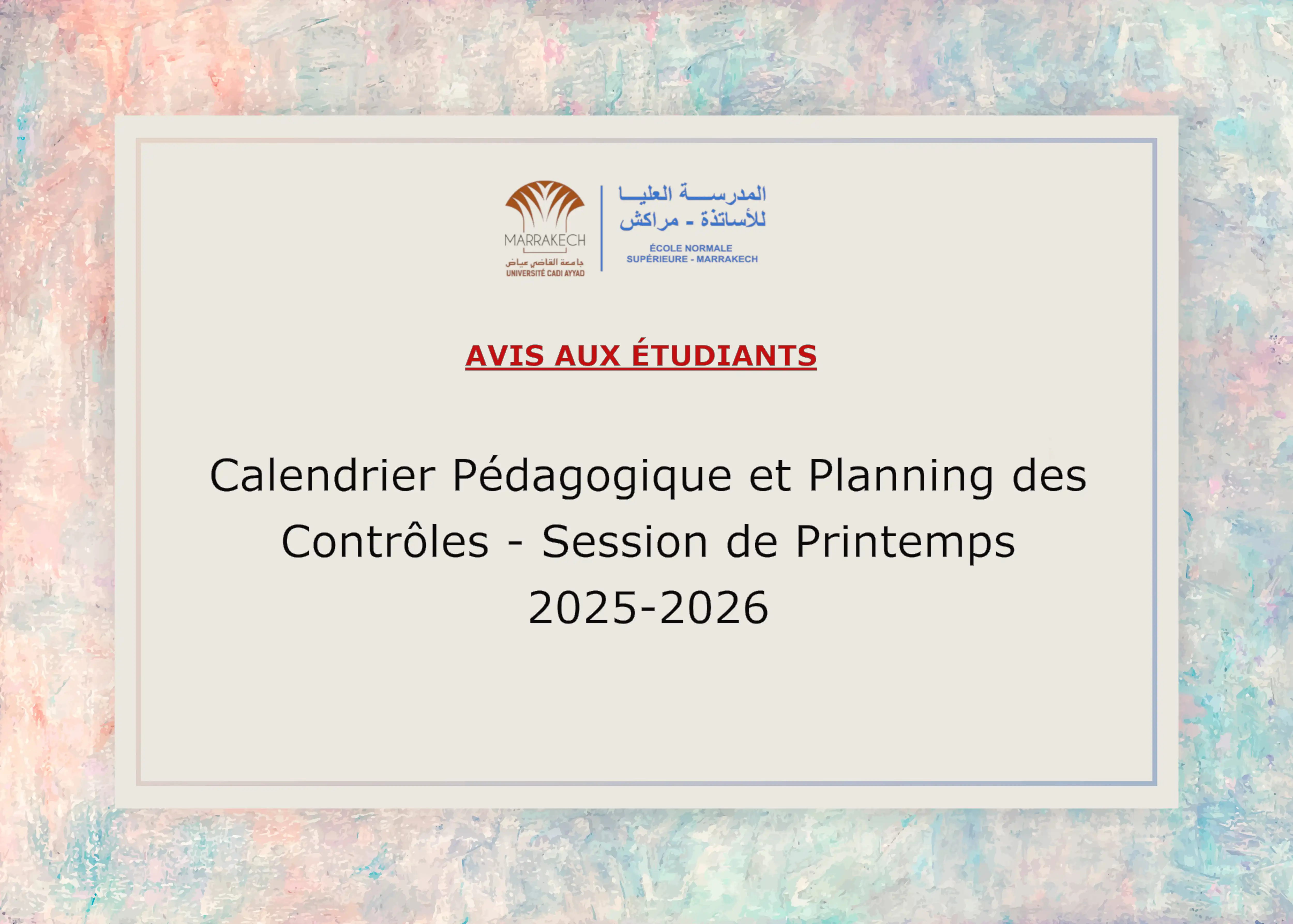 Calendrier Pédagogique et Planning des Contrôles, Session de Printemps 2025 - 2026.