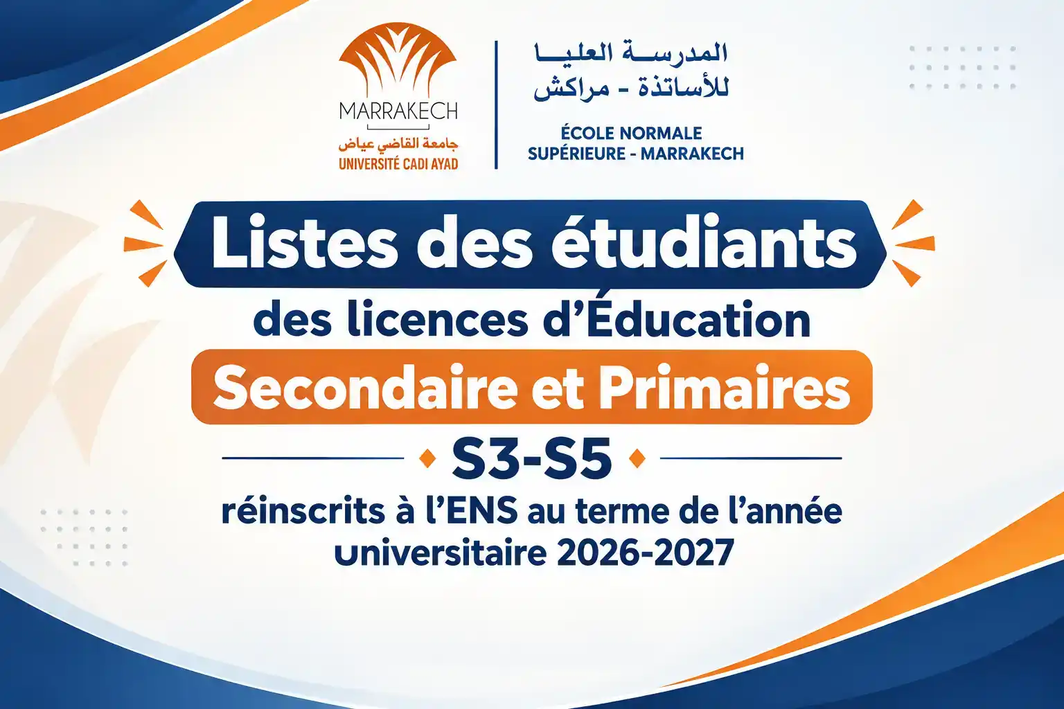 Listes des étudiants des licences d'Éducation Secondaire et Primaires S3-S5 réinscrits à l’ENS au terme de l’année universitaire 2026-2027