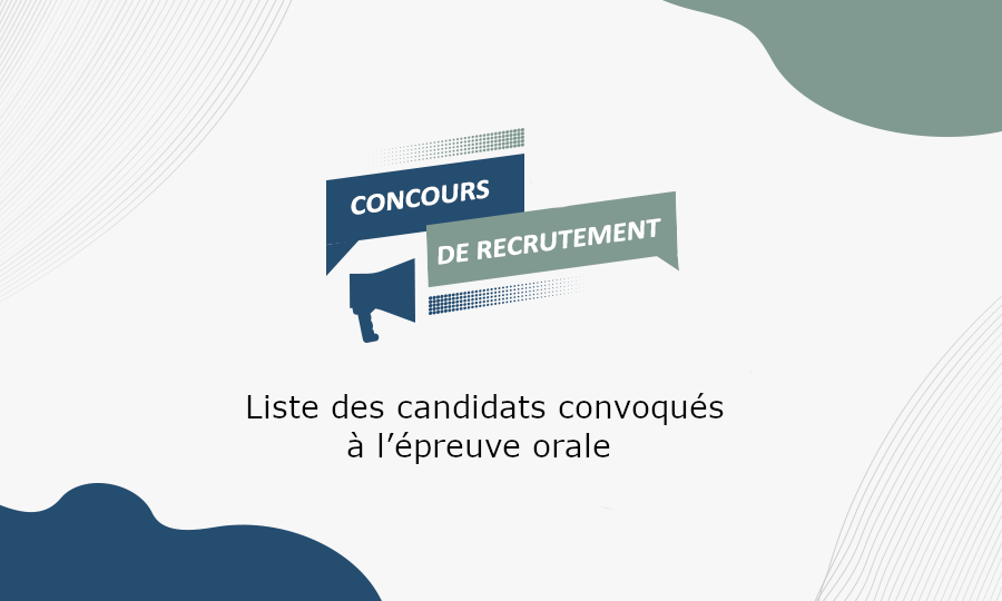 Liste des candidats convoqués à l’épreuve orale des concours de recrutement aux postes de Maître de Conférences – Session 01/07/2025.