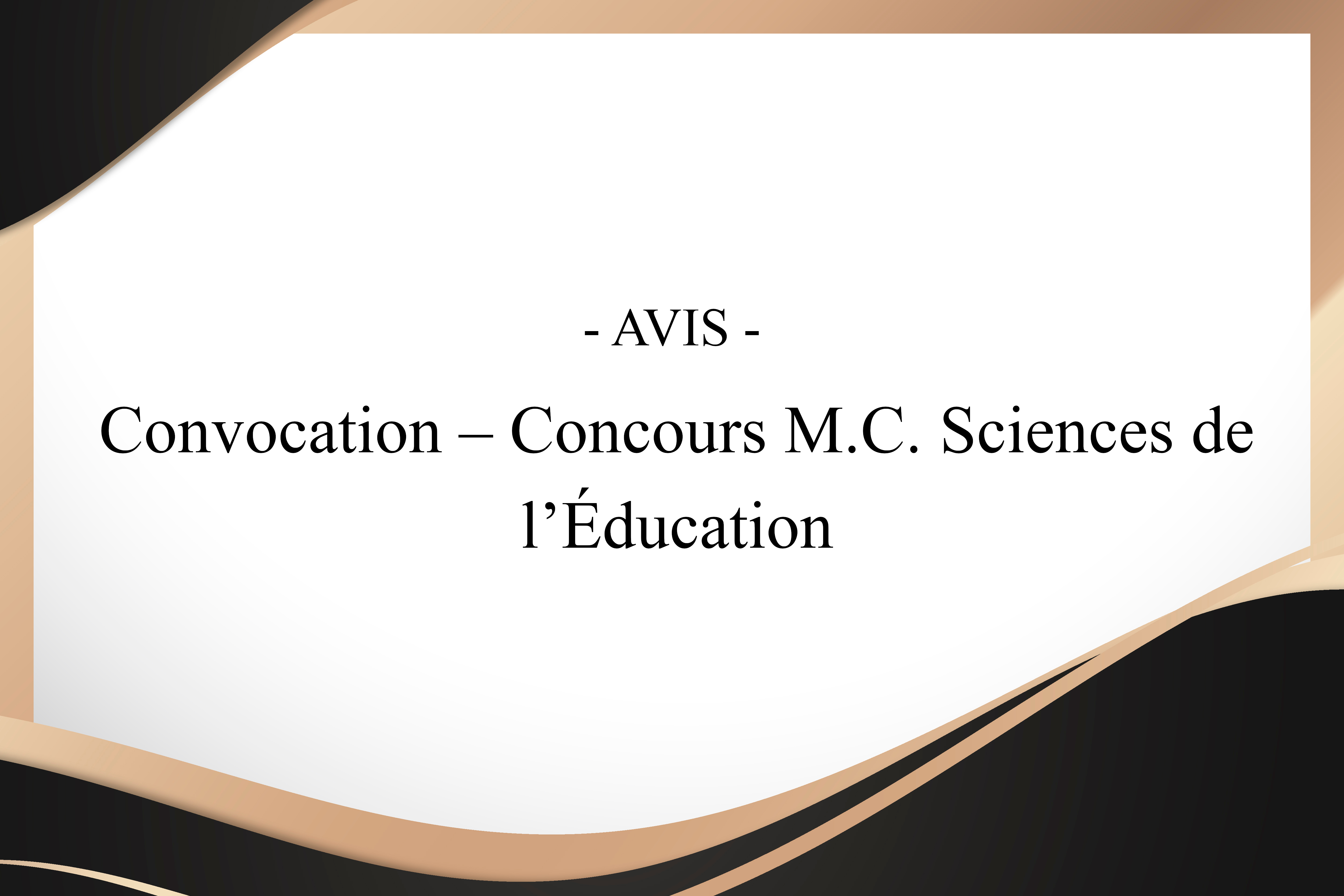 Concours de recrutement M.C. en Sciences de l’Éducation : Convocation à l’épreuve d’exposé-entretien.