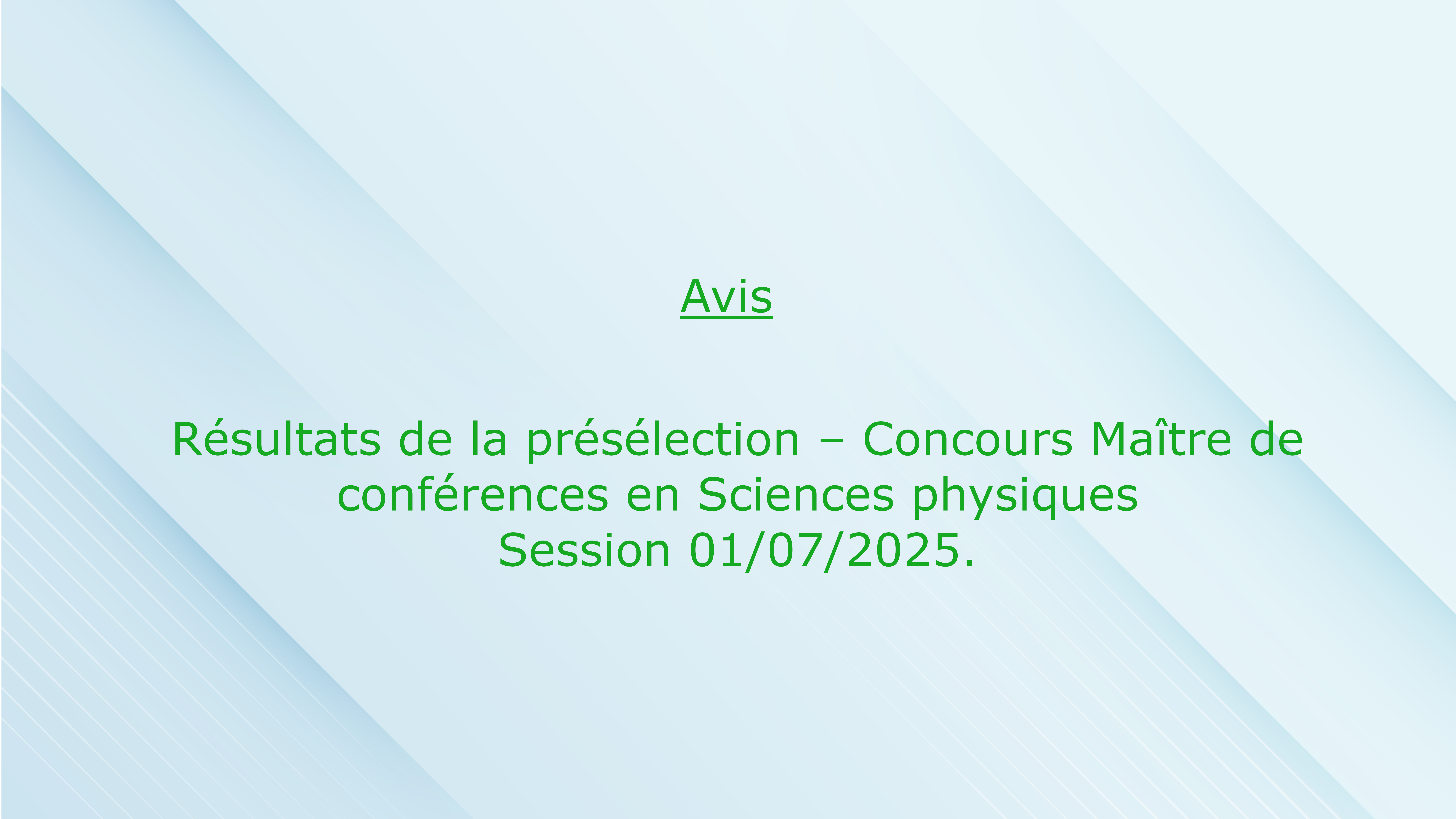 Résultats de la présélection – Concours Maître de conférences en Sciences physiques, session 1er juillet 2025.