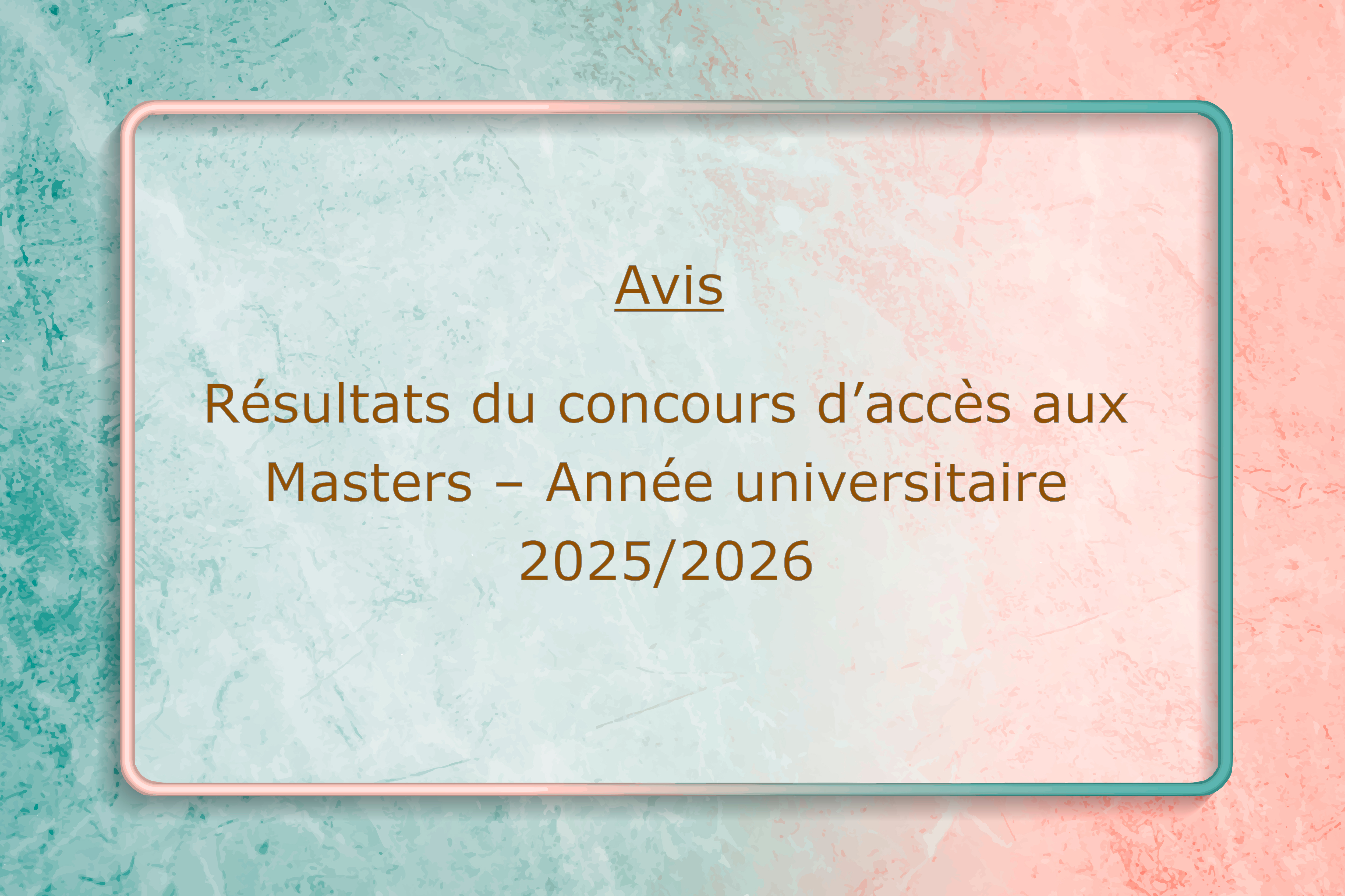 Résultats du concours d’accès aux Masters de l’École Normale Supérieure Marrakech – Année universitaire 2025/2026