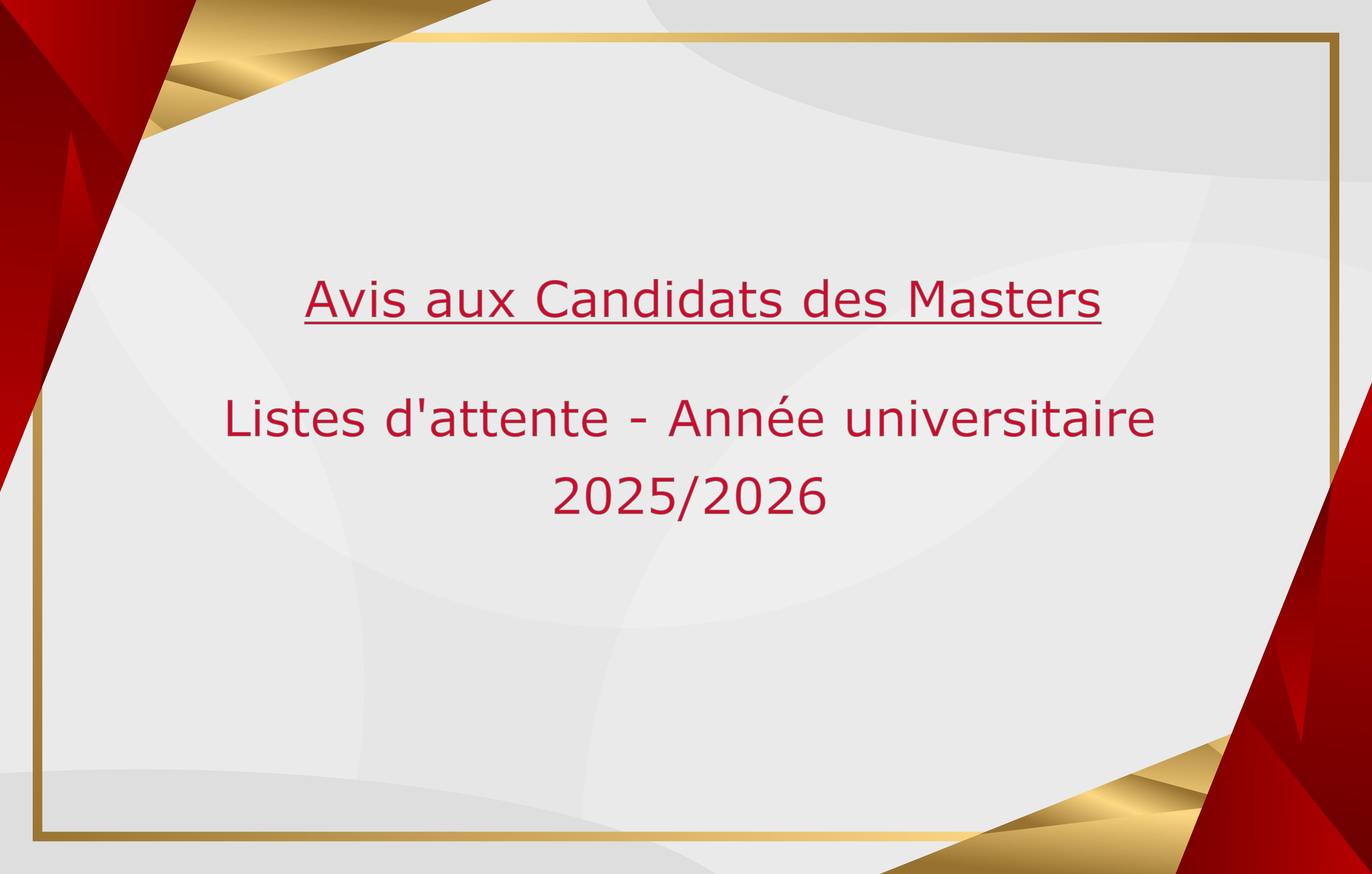 Avis aux Candidats des Masters - Listes d’attente 2025-2026.