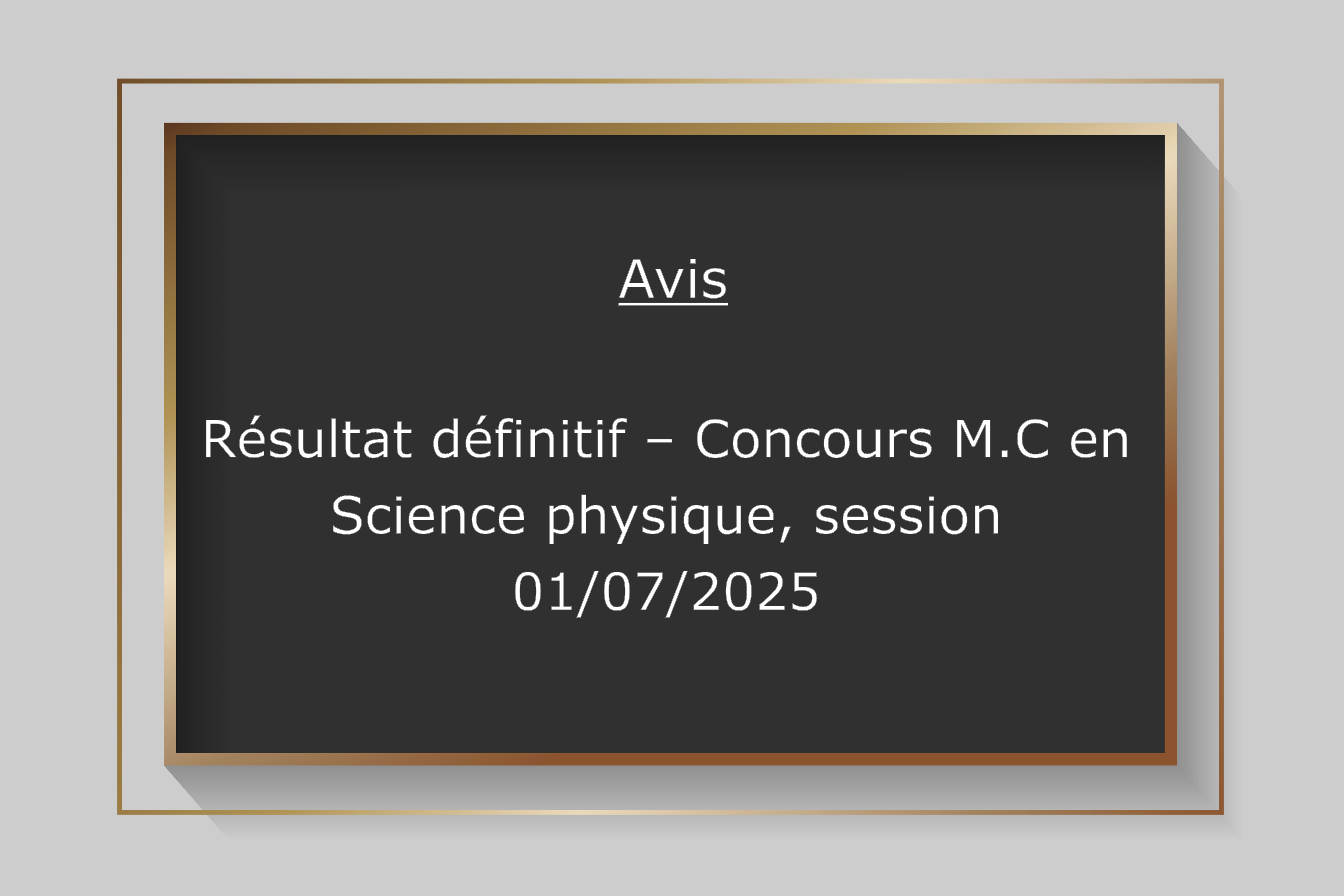 Résultat définitif – Concours Maître de conférences en Sciences physiques, session 01/07/2025.
