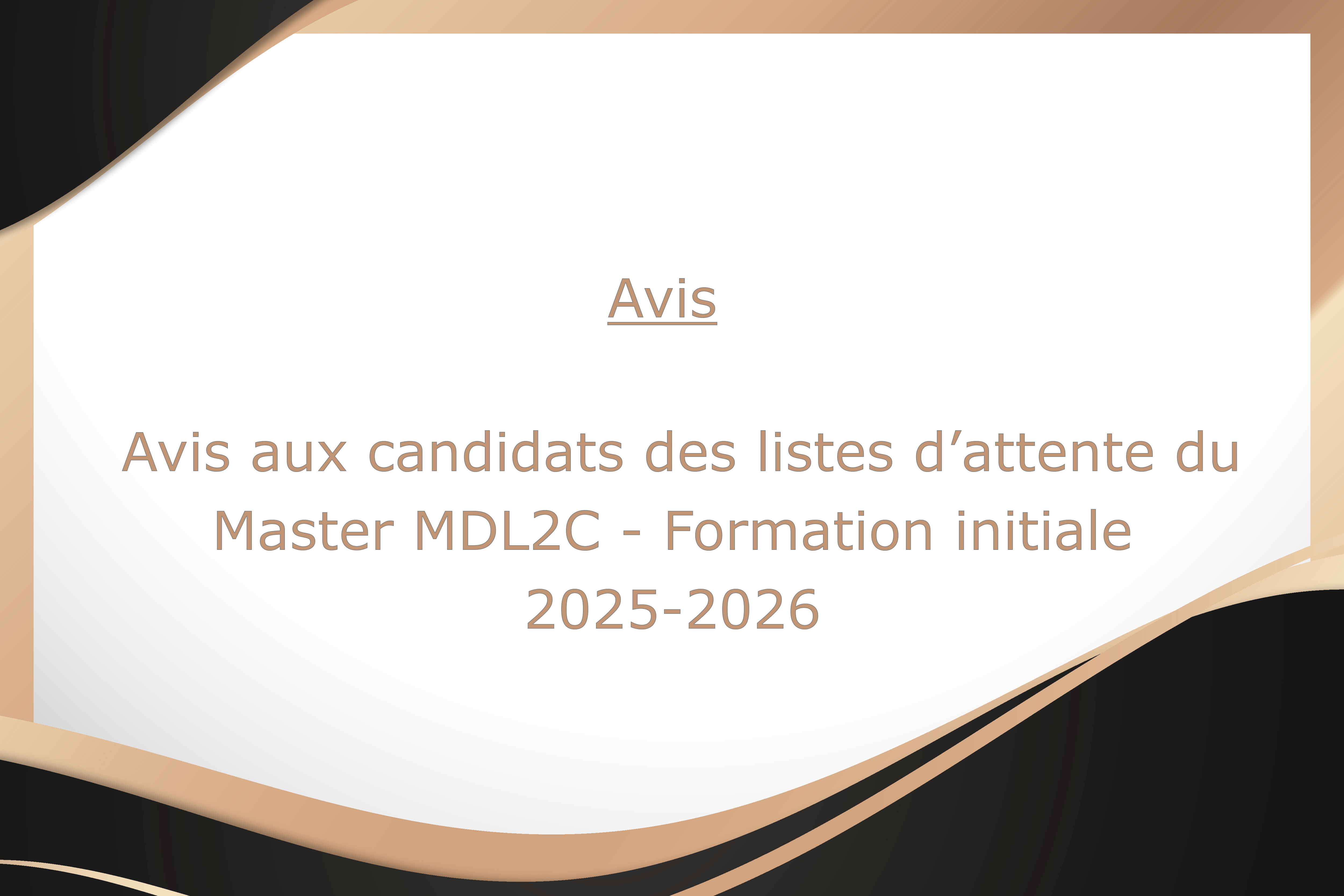 Avis aux candidats des listes d’attente du Master MDL2C - Formation initiale 2025-2026.
